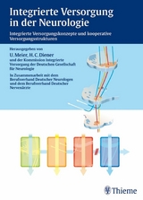 Integrierte Versorgung in der Neurologie -  Hans Christoph Diener