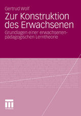 Zur Konstruktion des Erwachsenen - Gertrud Wolf