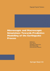 Microscopic and Macroscopic Simulation: Towards Predictive Modelling of the Earthquake Process - 