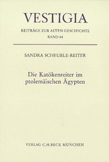 Die Katökenreiter im ptolemäischen Ägypten - Sandra Scheuble-Reiter