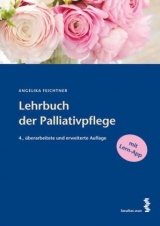 Lehrbuch der Palliativpflege - Feichtner, Angelika