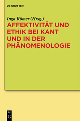 Affektivität und Ethik bei Kant und in der Phänomenologie - 