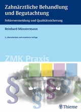 Zahnärztliche Behandlung und Begutachtung -  Reinhard Münstermann