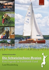 Die Schwielochsee-Region - Hellmut Trunschke