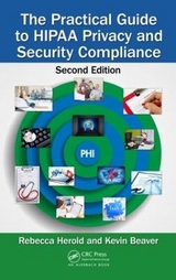 The Practical Guide to HIPAA Privacy and Security Compliance - Herold, Rebecca; Beaver, Kevin