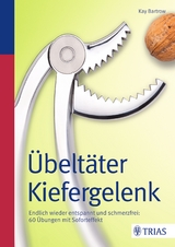 Übeltäter Kiefergelenk - Bartrow, Kay