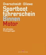 Sportbootführerschein Binnen - Motor - Heinz Overschmidt, Ramon Gliewe