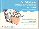 Die 3x1 Minute Entspannung - Jakob Derbolowsky