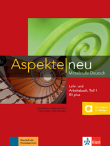 Aspekte neu B1 plus - Koithan, Ute; Mayr-Sieber, Tanja; Schmitz, Helen; Sonntag, Ralf; Lösche, Ralf-Peter; Moritz, Ulrike