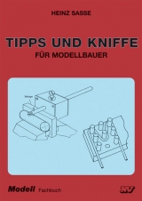 Tipps und Kniffe für Modellbauer - Sasse, Heinz