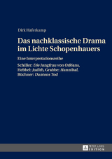 Das nachklassische Drama im Lichte Schopenhauers - Dirk Haferkamp