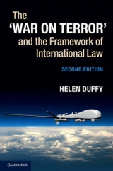 The ‘War on Terror' and the Framework of International Law - Duffy, Helen