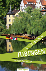 Tübingen - Der Stadtführer - Andrea Bachmann