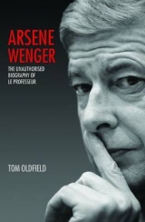 Arsene Wenger - Oldfield, Tom