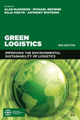 Green Logistics - McKinnon, Prof Alan; Browne, Professor Michael; Whiteing, Dr Anthony; Piecyk, Maja