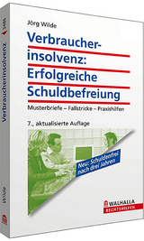 Verbraucherinsolvenz: Erfolgreiche Schuldbefreiung - Jörg Wilde