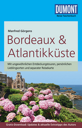 DuMont Reise-Taschenbuch Reiseführer Bordeaux & Atlantikküste - Görgens, Manfred