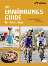 Der Ernährungsguide für Triathleten - Susanne Buckenlei, Till Schenk