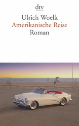 Amerikanische Reise -  Ulrich Woelk