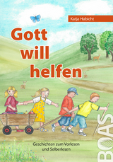 Gott will helfen - Katja Habicht