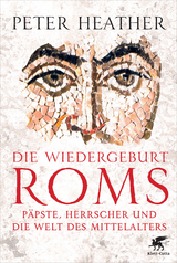 Die Wiedergeburt Roms - Peter Heather