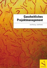 Ganzheitliches Projektmanagement (Lizenzausgabe: Versus Verlag ISBN 978-3-03909-244-4) - Pfetzing, Karl; Rohde, Adolf