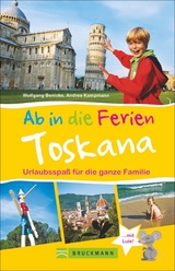 Ab in die Ferien Toskana - Wolfgang Benicke, Andrea Kampmann