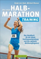 Das neue Halbmarathon-Training - Sonja von Opel, Michael Reusse