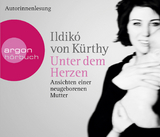 Unter dem Herzen - Kürthy, Ildikó von; Kürthy, Ildikó von