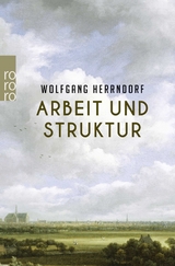 Arbeit und Struktur - Wolfgang Herrndorf