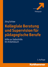 Kollegiale Beratung und Supervision für pädagogische Berufe - Jörg Schlee