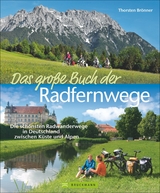 Das große Buch der Radfernwege - Thorsten Brönner