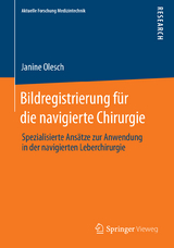 Bildregistrierung für die navigierte Chirurgie - Janine Olesch