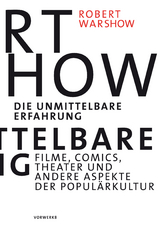 Die unmittelbare Erfahrung - Robert Warshow