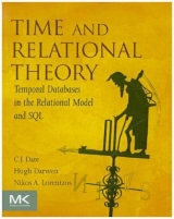 Time and Relational Theory - Date, C.J.; Darwen, Hugh; Lorentzos, Nikos