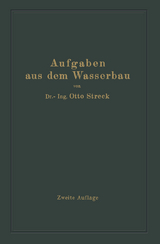 Aufgaben aus dem Wasserbau - Streck, Otto