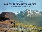 200 Challenging Walks in Britain and Ireland - Gilbert, Richard