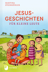 Jesusgeschichten für kleine Leute - Martina Steinkühler