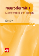 Neurodermitis – Krankheitsbild und Therapie - Johannes Ring, Edgar Gräf