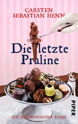 Die letzte Praline - Carsten Sebastian Henn