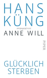 Glücklich sterben? - Hans Küng