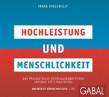 Hochleistung und Menschlichkeit - Frank Breckwoldt