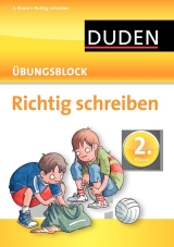 Richtig schreiben - Übungsblock 2. Klasse - Thiel, Alexandra