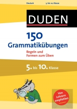 150 Grammatikübungen 5. bis 10. Klasse - 