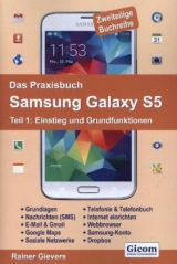 Das Praxisbuch Samsung Galaxy S5 - Teil 1: Einstieg und Grundfunktionen - Rainer Gievers