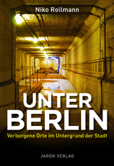 Unter Berlin - Rollmann, Niko