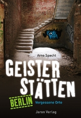 Geisterstätten Berlin - Arno Specht