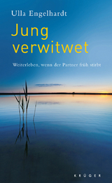 Jung verwitwet - Ulla Engelhardt