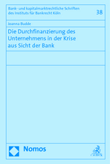 Die Durchfinanzierung des Unternehmens in der Krise aus Sicht der Bank - Joanna Budde