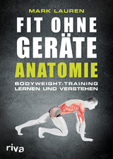 Fit ohne Geräte - Anatomie - Mark Lauren